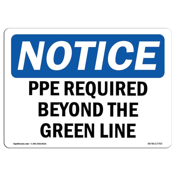 OSHA Sign, PPE Required Beyond Green Line, 18in X 12in Rigid Plastic, 18" W, 12" H, Landscape